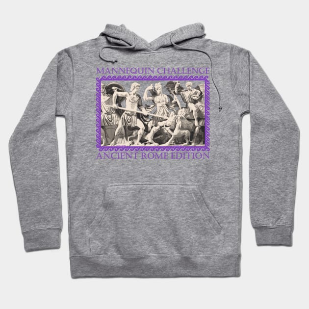 Mannequin Challenge Ancient Rome Edition Hoodie by ruffideas